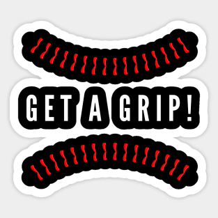 Get a grip! Sticker